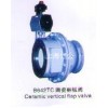 B642TC陶瓷翻板阀、气动陶瓷闸阀、气动陶瓷球阀